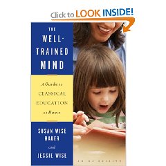 The Well-Trained Mind: A Guide to Classical Education at Home