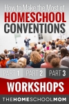 Homeschool Conventions, Part 3: Workshops