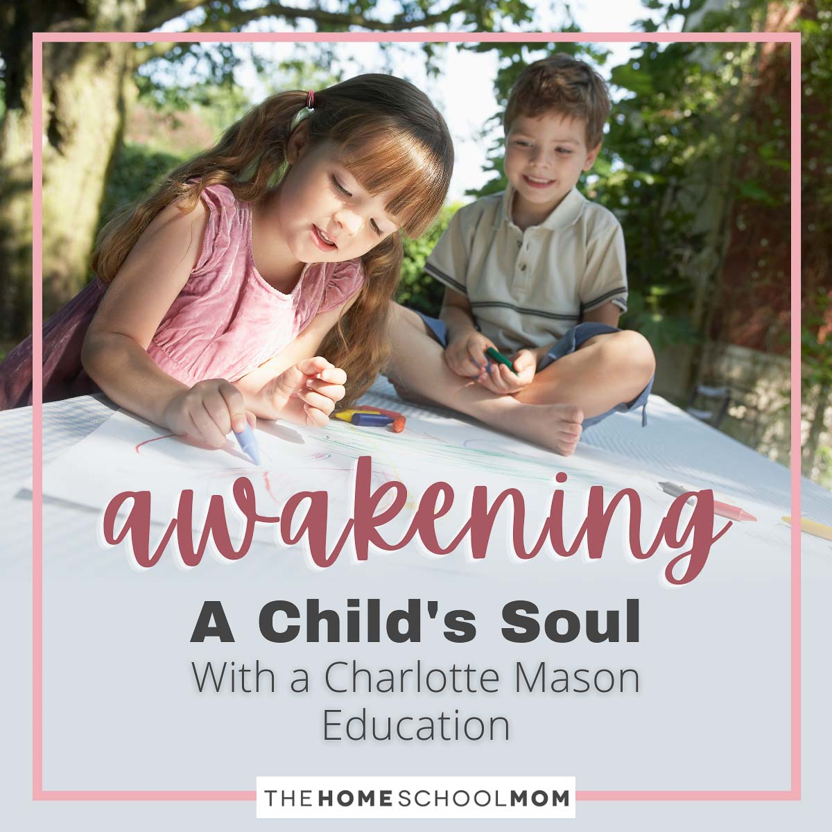 Awakening a Child's Soul with a Charlotte Mason Education