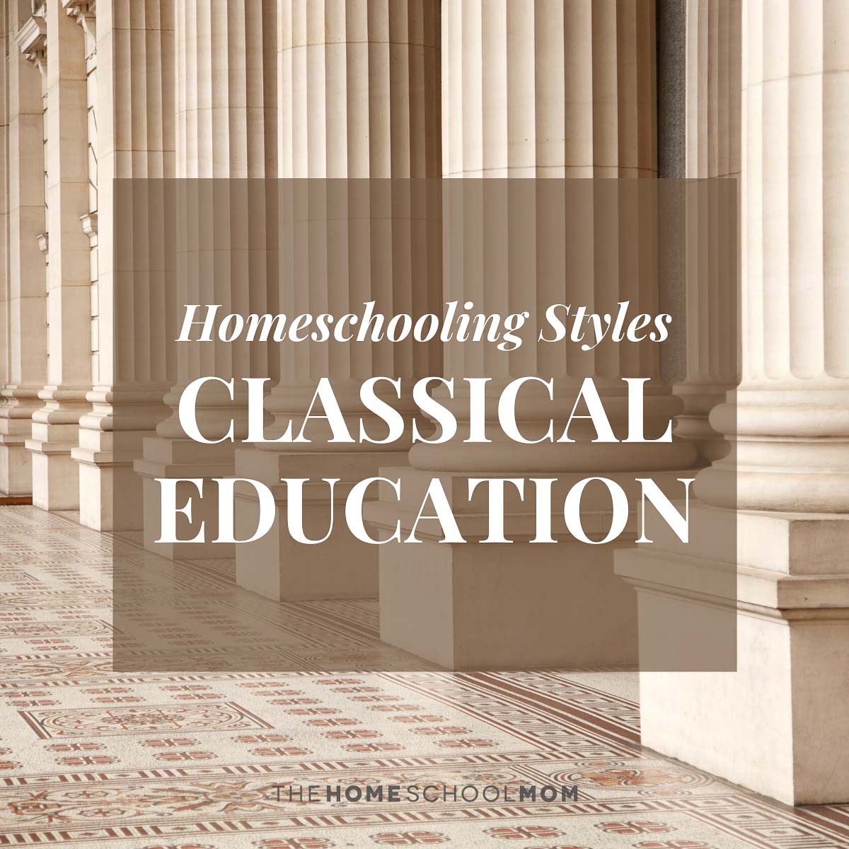 Homeschooling Styles: classical education - TheHomeSchoolMom