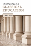 Homeschooling classical education: learn more - TheHomeSchoolMom