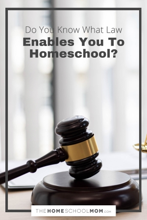 Do you know what law enables you to homeschool?