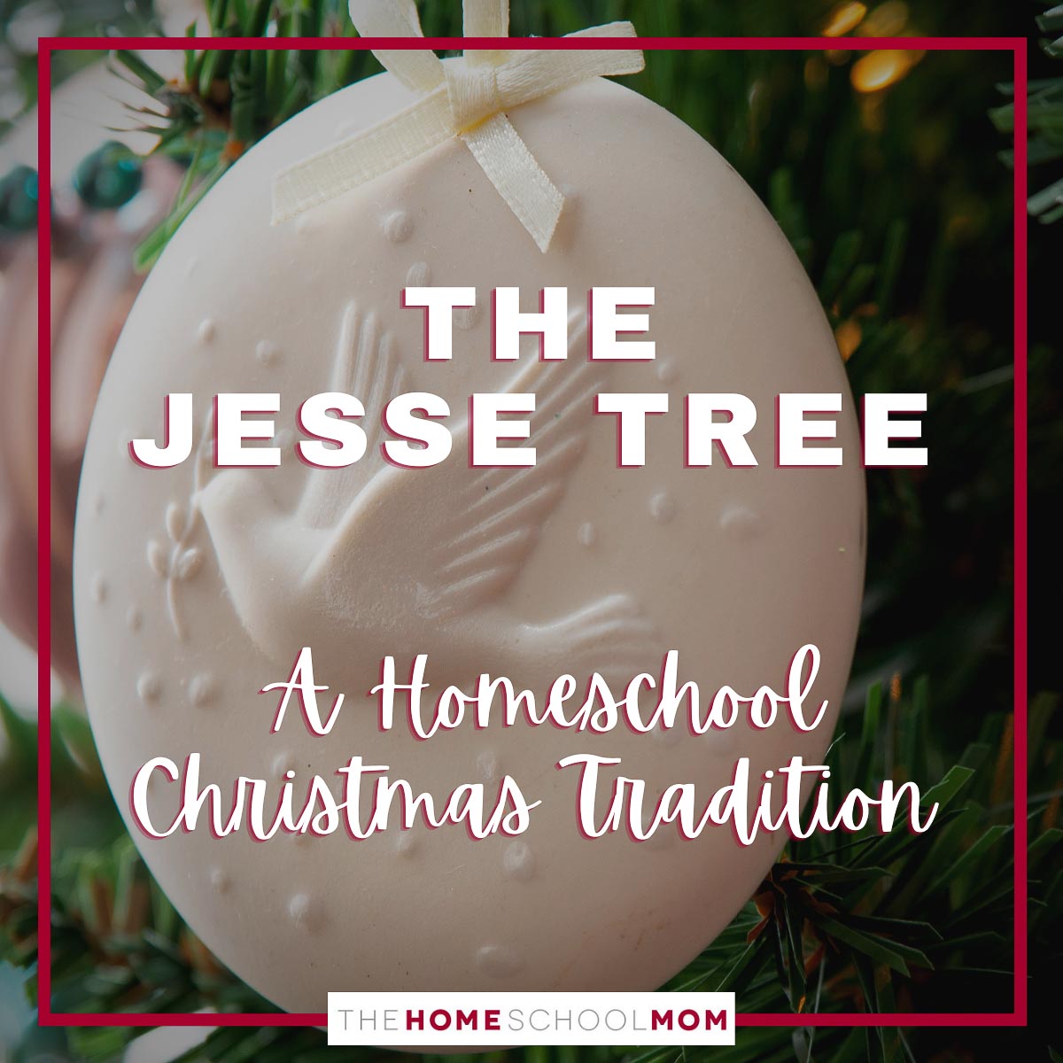 The Jesse Tree - homeschool Christmas tradition
