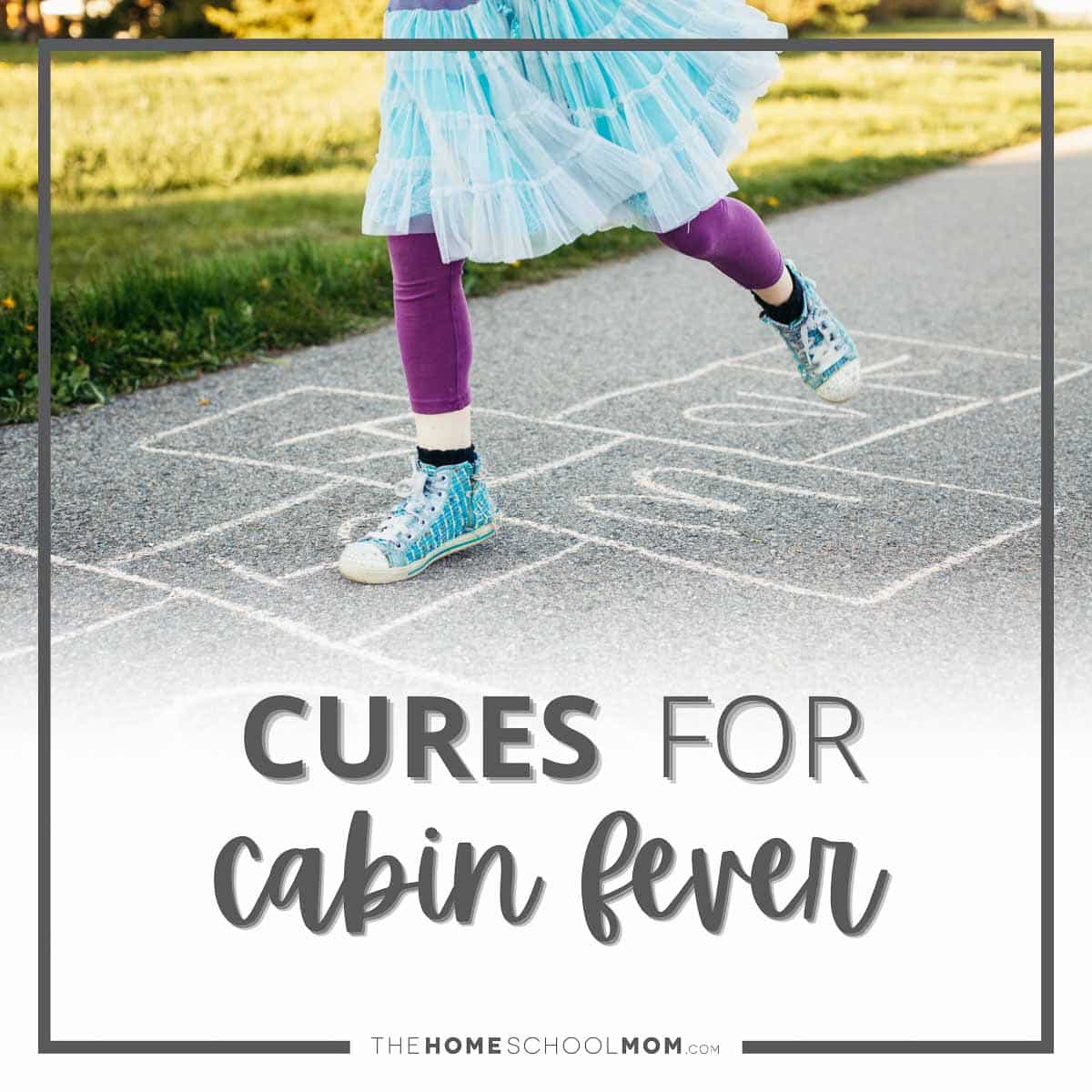 Cures for cabin fever.
