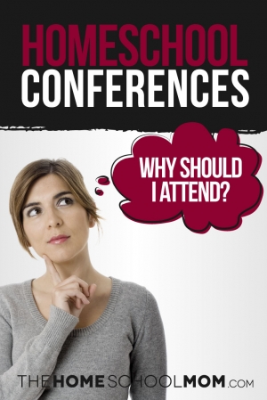 Why Should I Attend a Homeschool Conference?