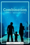 Combination Summer Homeschooling
