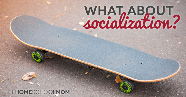 What about homeschool socialization?