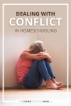 Dealing with conflict in homeschooling.