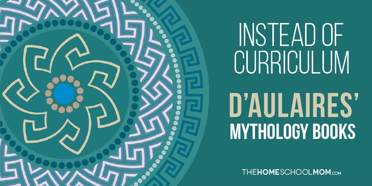 Instead of Homeschool Curriculum: D'Aulaires' Greek Mythology Books Instead of Homeschool Curriculum: D'Aulaires' Mythology Books