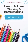 school supplies with text How to Balance Working & Homeschooling - Get the tips (thehomeschoolmom.com