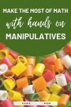 colored pasta with text Make the most of math with hands on manipulatives - TheHomeSchoolMom.com