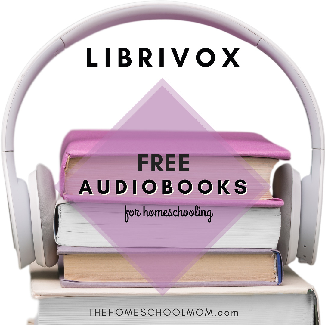 Stack of books with headphones and text LibriVox Free audiobooks for homeschooling
