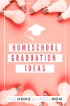 Background photo lightbulbs with text Homeschool Graduation Ideas with a graduation cap icon - TheHomeSchoolMom