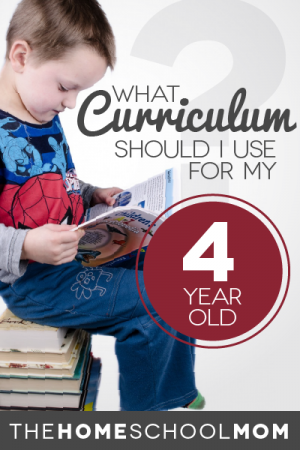 TheHomeSchoolMom Blog: What Curriculum Should I Use For My 4 Year Old?