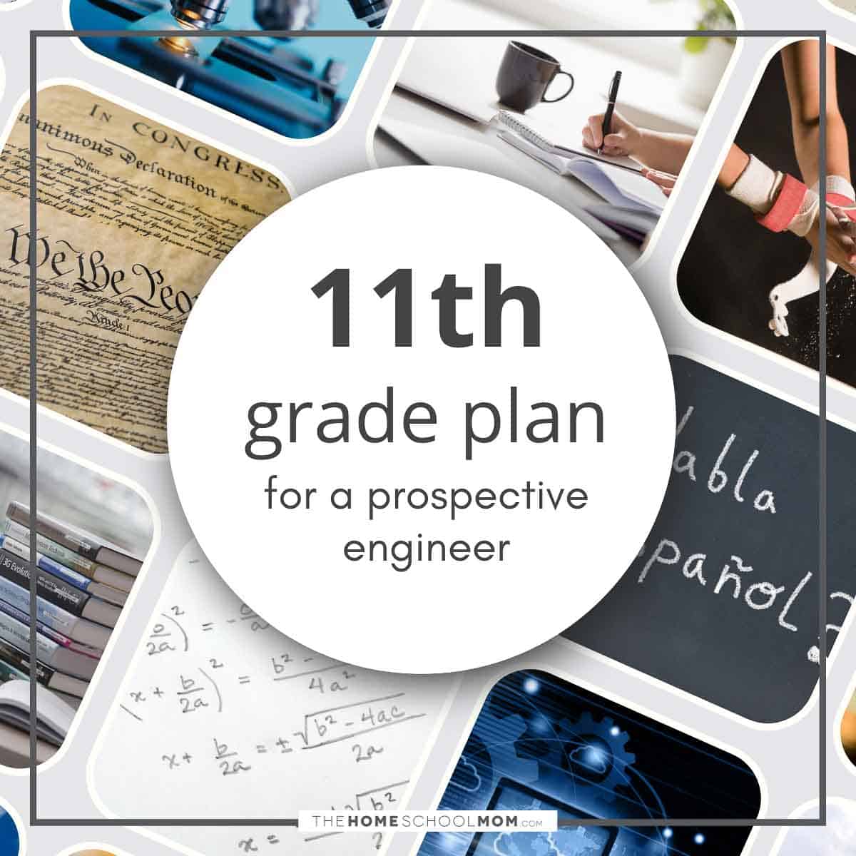 11th grade plan for a prospective engineer.