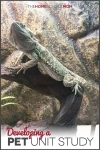 Bearded Dragon in its habitat with text Developing a Pet Unit Study