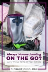Always homeschooling on the go? Carry these items in your vehicle.
