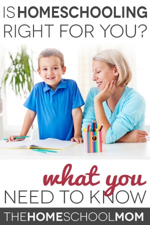 TheHomeSchoolMom Blog: Is Homeschooling Right for You? What You Need to Know.