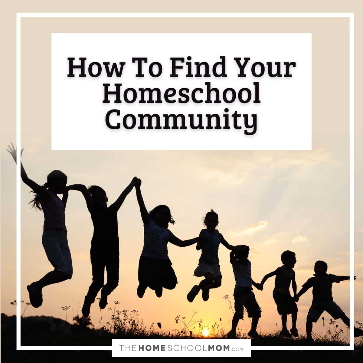 How to find your homeschool community.