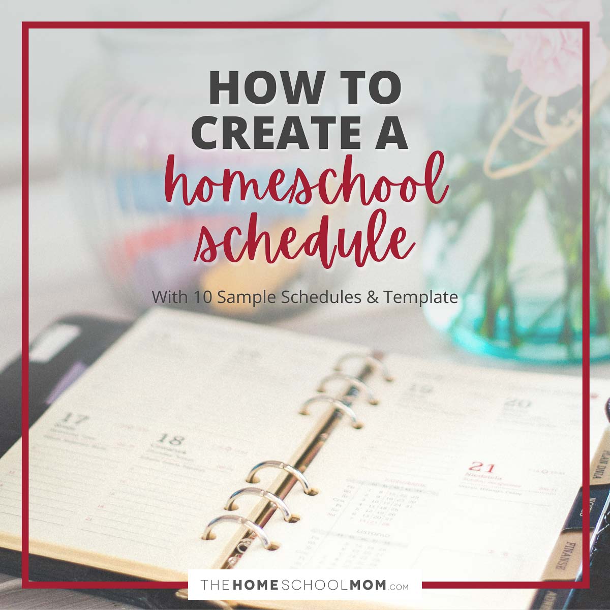 How to Create a Homeschool Schedule