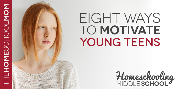 Homeschooling Middle School: 8 ways to motivate teens