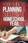 Your Guide to Planning a Successful Homeschool Year