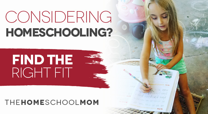 Considering Homeschooling? Find the Right Fit.