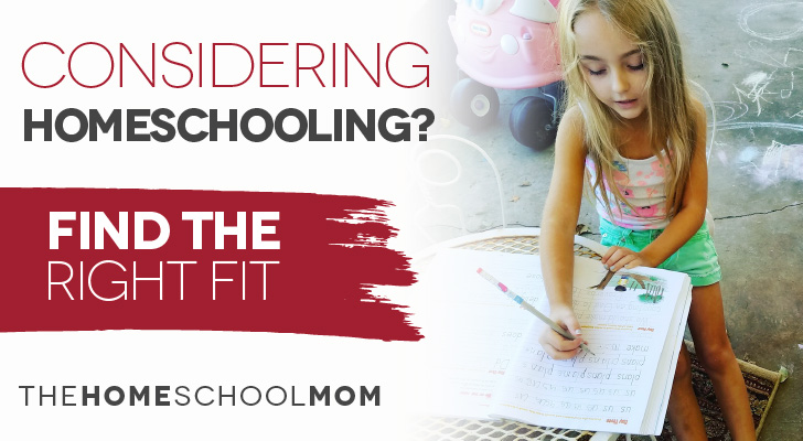 Considering Homeschooling? Find the Right Fit. Considering Homeschooling? Find the Right Fit.