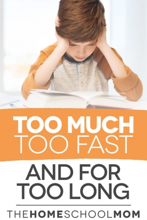 Too much, too fast, and for too long homeschooling