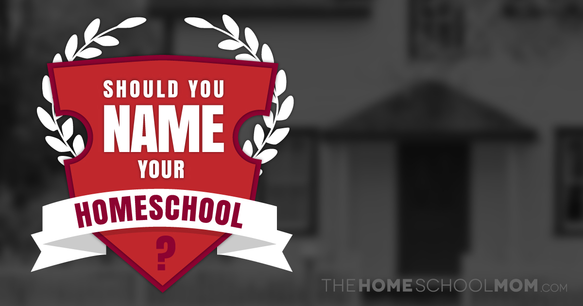 Naming Your Homeschool