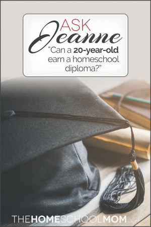 Can a 20 year old earn a homeschool diploma?