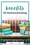 Benefits of Homeschooling