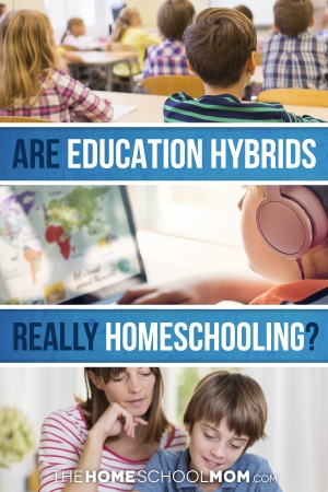"Homeschooling" Hybrids - Are education hybrids really homeschooling?