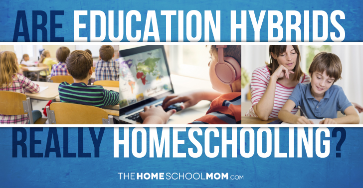 "Homeschooling" Hybrids - Are education hybrids really homeschooling?