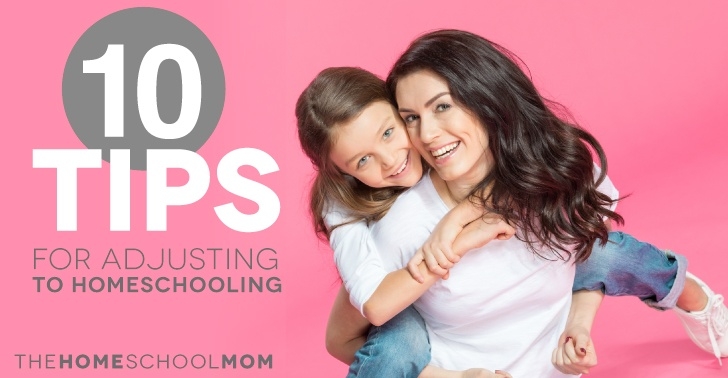 10 Tips for Adjusting to Homeschooling