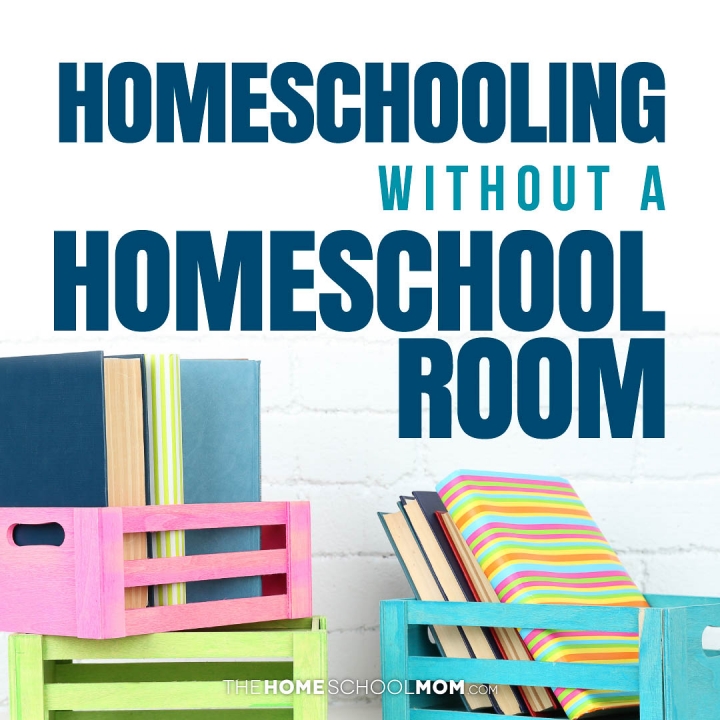 Homeschooling Without a Homeschool Room