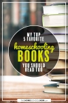 My top 5 favorite homeschooling books that you should read too.