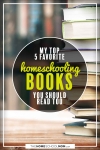 My top 5 favorite homeschooling books that you should read too.