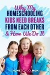 Three smiling children hugging each other and facing the camera with text Why my homeschooling kids need breaks from each other & how we do it
