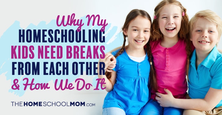 Why My Homeschooling Kids Need Breaks from Each Other & How We Do It Three smiling children hugging each other and facing the camera with text Why my homeschooling kids need breaks from each other & how we do it