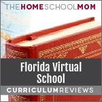 Book and globe background image with text Florida Virtual School Curriculum Reviews TheHomeSchoolMom