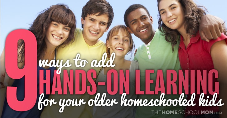 Smiling diverse group of teenagers with text 9 ways to add hands-on learning for your older homeschoolers