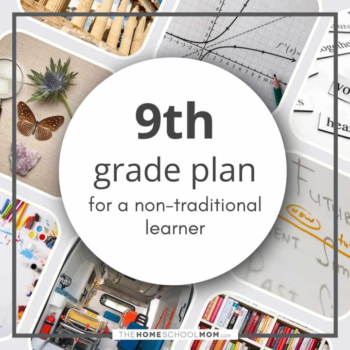 9th grade plan for a non-traditional learner.