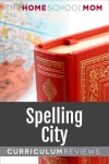 Image of book and globe with text SpellingCity Curriculum Reviews TheHomeSchoolMom
