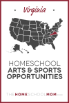 Map of US with Virginia highlighted in red and text Virginia Homeschool Arts & Sports Opportunities - TheHomeSchoolMom.com