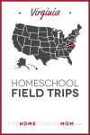 Map of US with Virginia highlighted in red and text Virginia Homeschool Field Trips - TheHomeSchoolMom.com