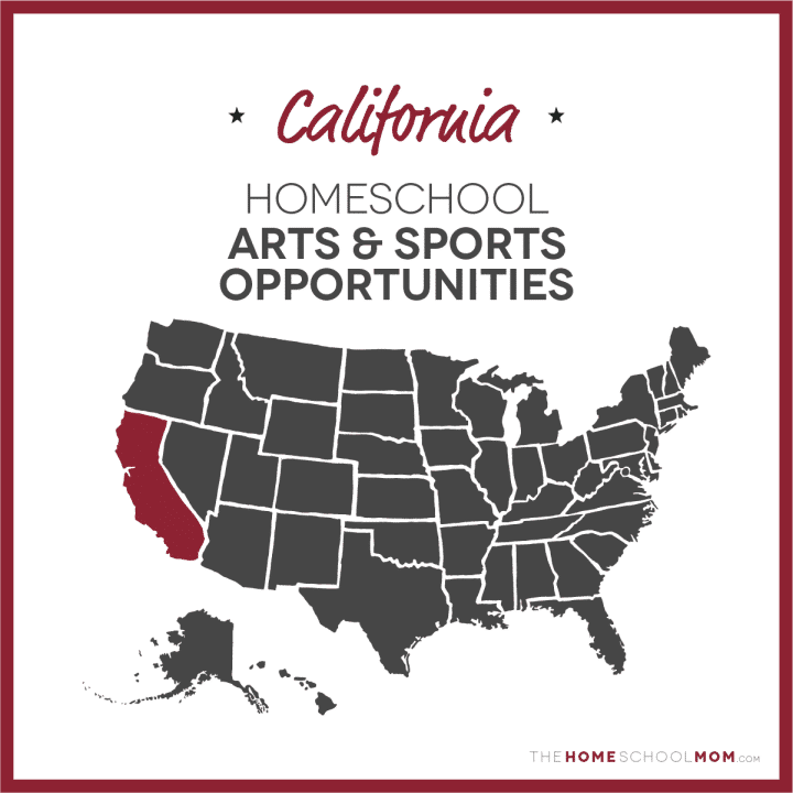 map of the US with California highlighted and text California Homeschool Arts & Sports Opportunities