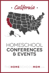 map of the US with California highlighted and text California Homeschool Conferences & Events