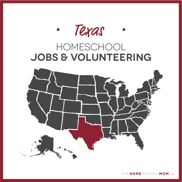 map of the US with Texas highlighted and text Texas Homeschool Jobs & Volunteering
