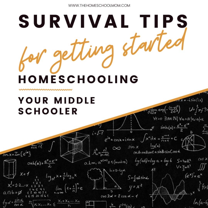 blackboard with formulas written in chalk and text overlay Survival tips for getting started homeschooling your middle schooler - thehomeschoolmom.com